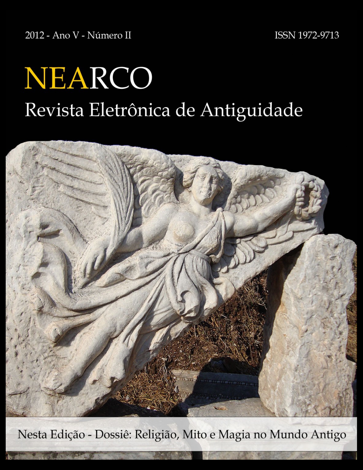 					Visualizar v. 5 n. 2 (2012): Dossiê: Práticas Religiosas no Mundo Antigo 
				