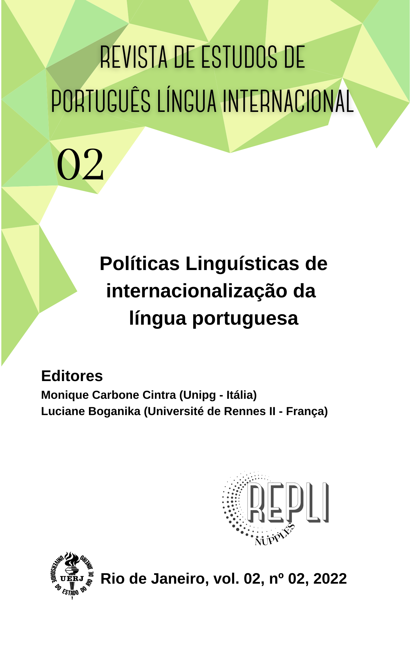 					Ansehen Bd. 2 Nr. 2 (2022): Políticas linguísticas de internacionalização da língua portuguesa
				