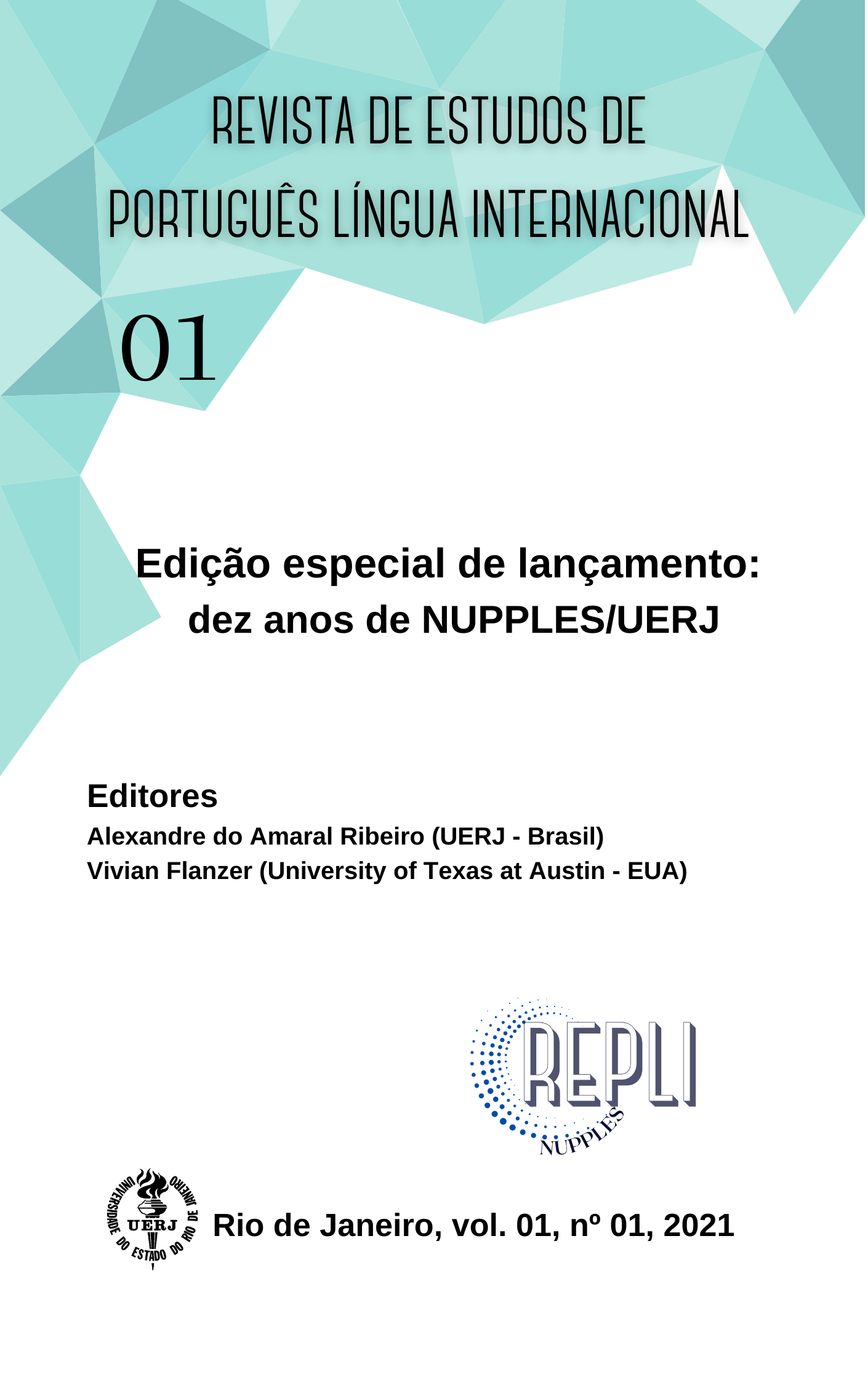 					View Vol. 1 No. 1 (2021): Edição Especial de Lançamento: dez anos de NUPPLES/UERJ
				