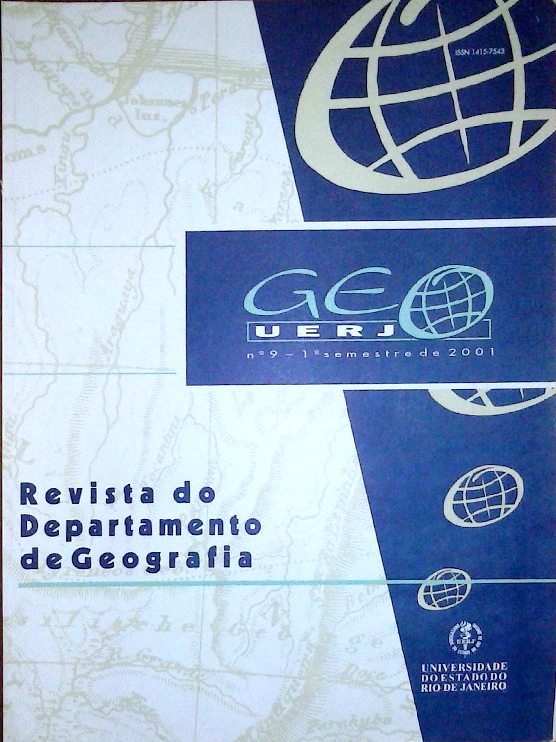 					Visualizar n. 9 (2001): Revista GeoUerj - Janeiro 2001
				