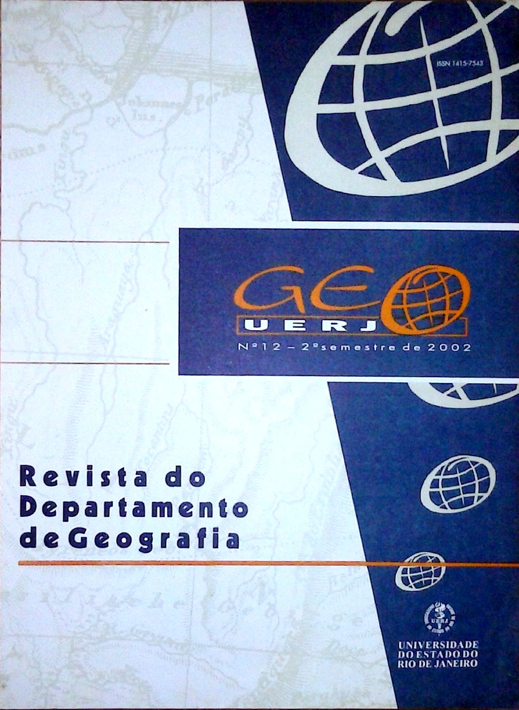 					Visualizar n. 12 (2002): Revista GeoUerj - Junho 2002
				