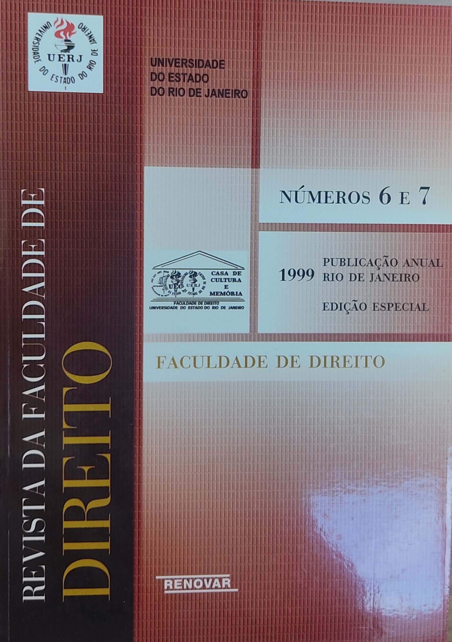 					View No. 6, 7 (1998) (1999): Revista da Faculdade de Direito da UERJ - RFD
				