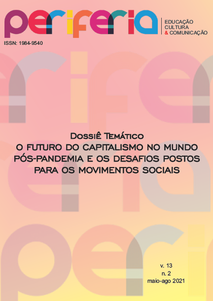 					Visualizar v. 13 n. 2 (2021): O FUTURO DO CAPITALISMO NO MUNDO PÓS-PANDEMIA E OS DESAFIOS POSTOS PARA OS MOVIMENTOS SOCIAIS
				