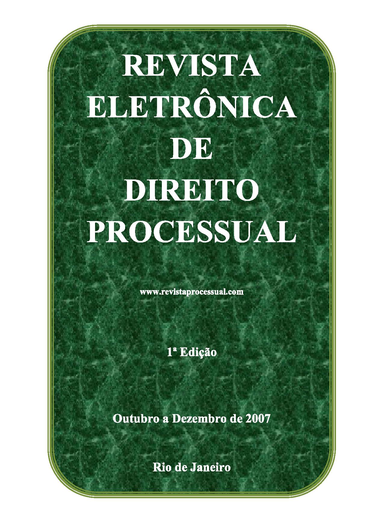 					Visualizar v. 1 n. 1 (2007): REVISTA ELETRÔNICA DE DIREITO PROCESSUAL VOLUME I
				