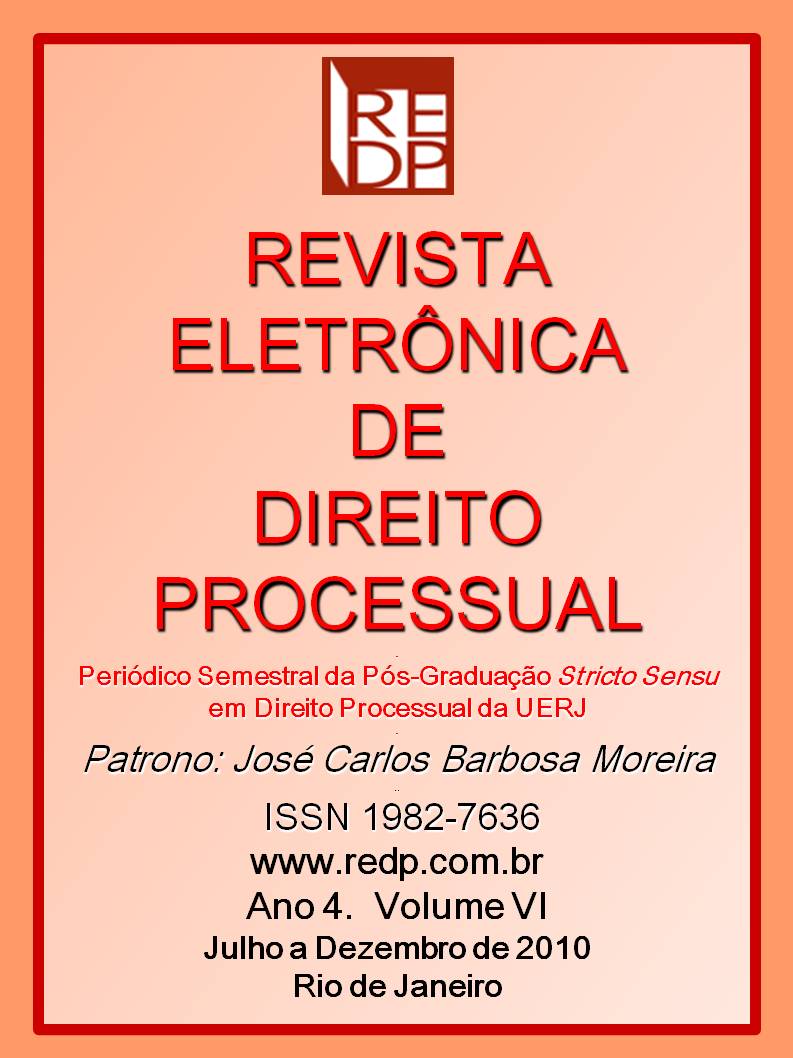 					Visualizar v. 6 n. 6 (2010): REVISTA ELETRÔNICA DE DIREITO PROCESSUAL VOLUME VI
				