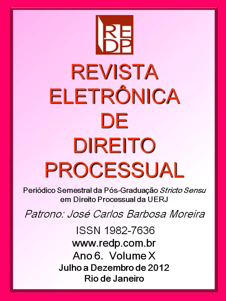					View Vol. 10 No. 10 (2012): REVISTA ELETRÔNICA DE DIREITO PROCESSUAL VOLUME X
				
