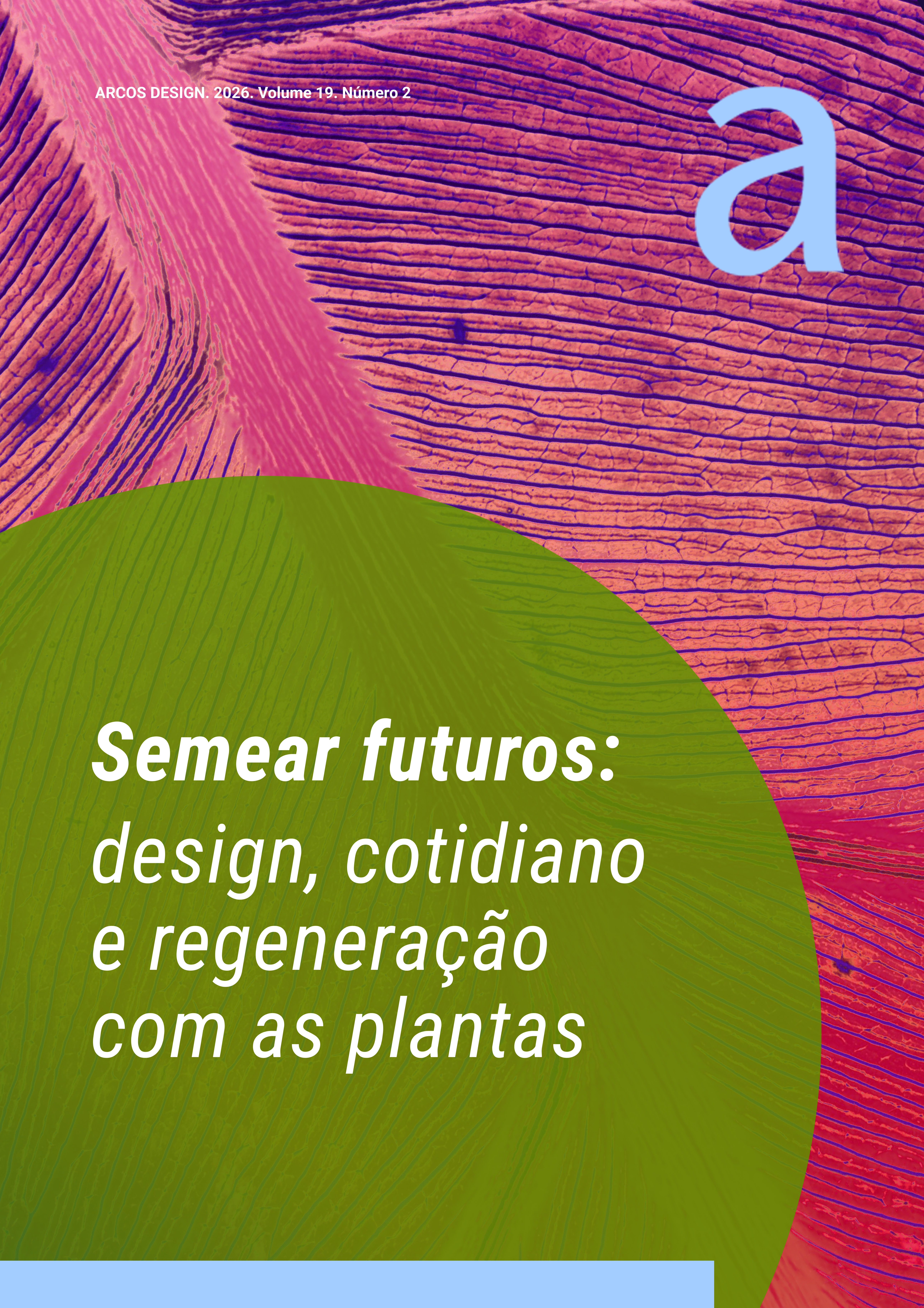					Ver Vol. 19 Núm. 2 (2026): Semear futuros: design, cotidiano e regeneração com as plantas
				