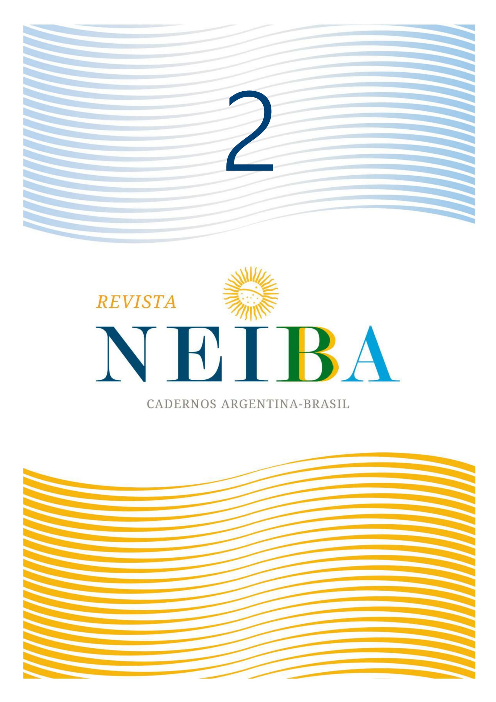 					Visualizar v. 2 (2013): Cadernos Argentina-Brasil
				