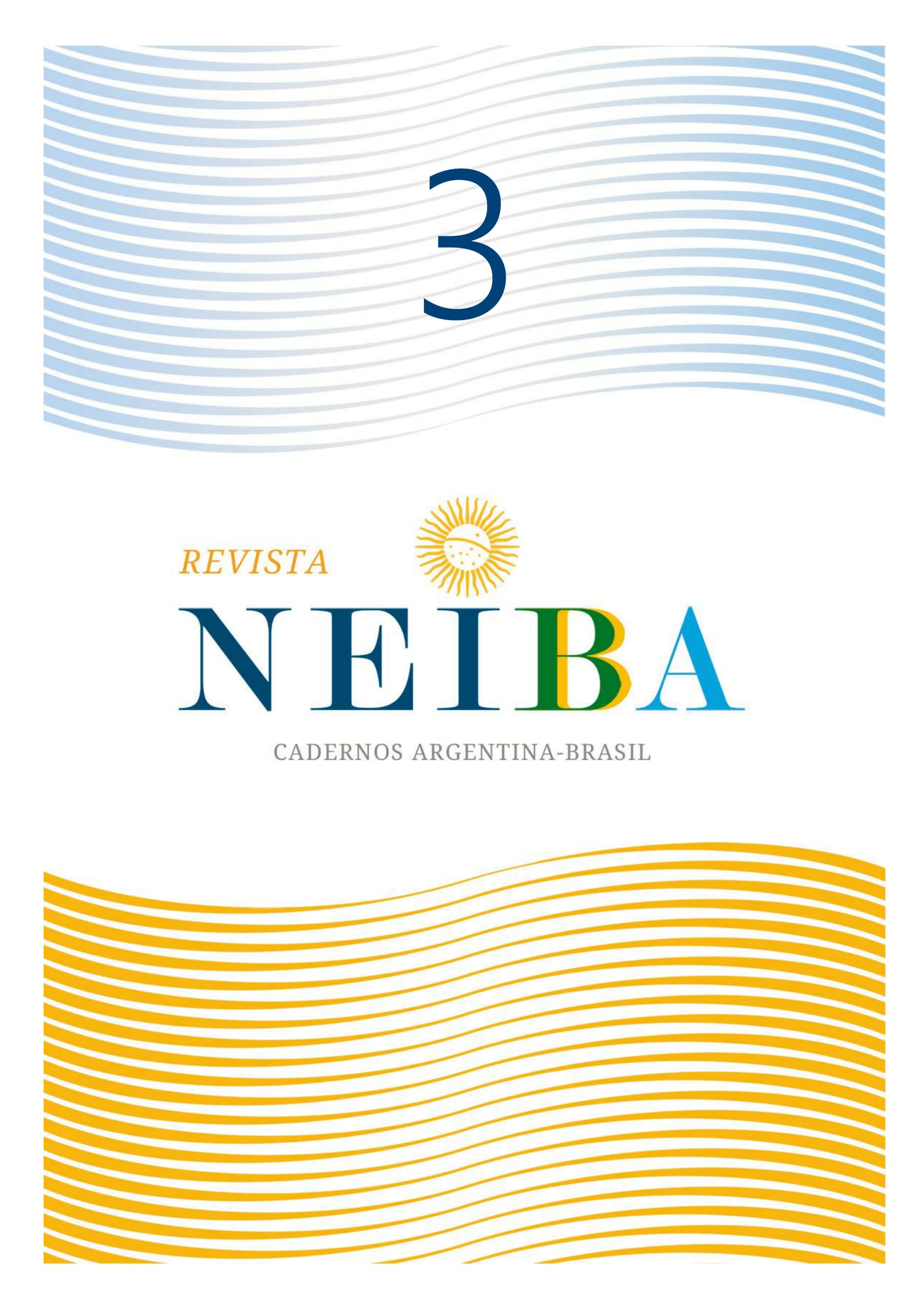 					Visualizar v. 3 (2014): Cadernos Argentina-Brasil
				