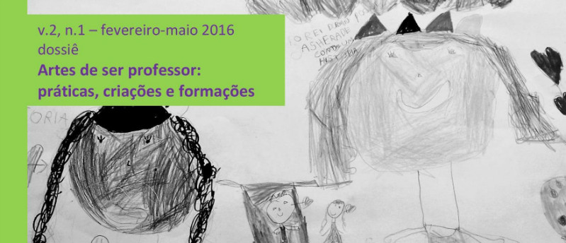 					Visualizar v. 2 n. 1 (2016): ARTES DE SER PROFESSOR: PRÁTICAS, CRIAÇÕES E FORMAÇÕES
				