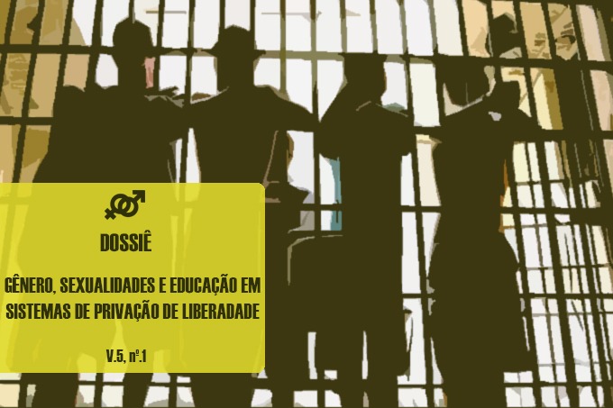 					Visualizar v. 5 n. 1 (2019): GÊNERO, SEXUALIDADES E EDUCAÇÃO EM SISTEMAS DE PRIVAÇÃO DE LIBERDADE
				