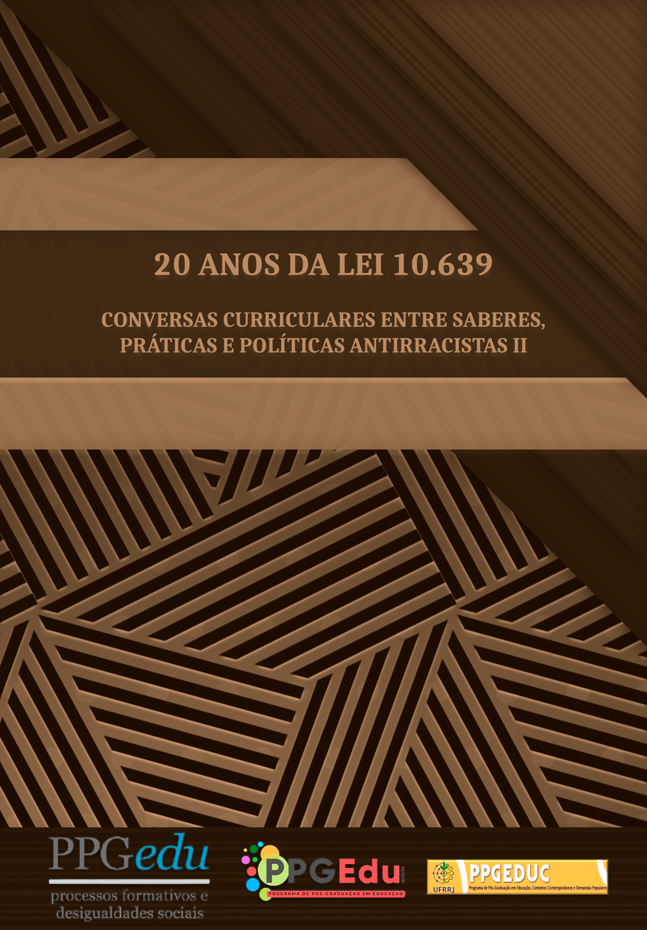 					Visualizar v. 10 (2024): 20 anos da Lei 10.639: Conversas Curriculares Entre Saberes, Práticas e Políticas Antirracistas II
				