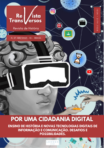 					Visualizar n. 27 (2023): POR UMA CIDADANIA DIGITAL: ENSINO DE HISTÓRIA E NOVAS TECNOLOGIAS DIGITAIS DE INFORMAÇÃO E COMUNICAÇÃO
				